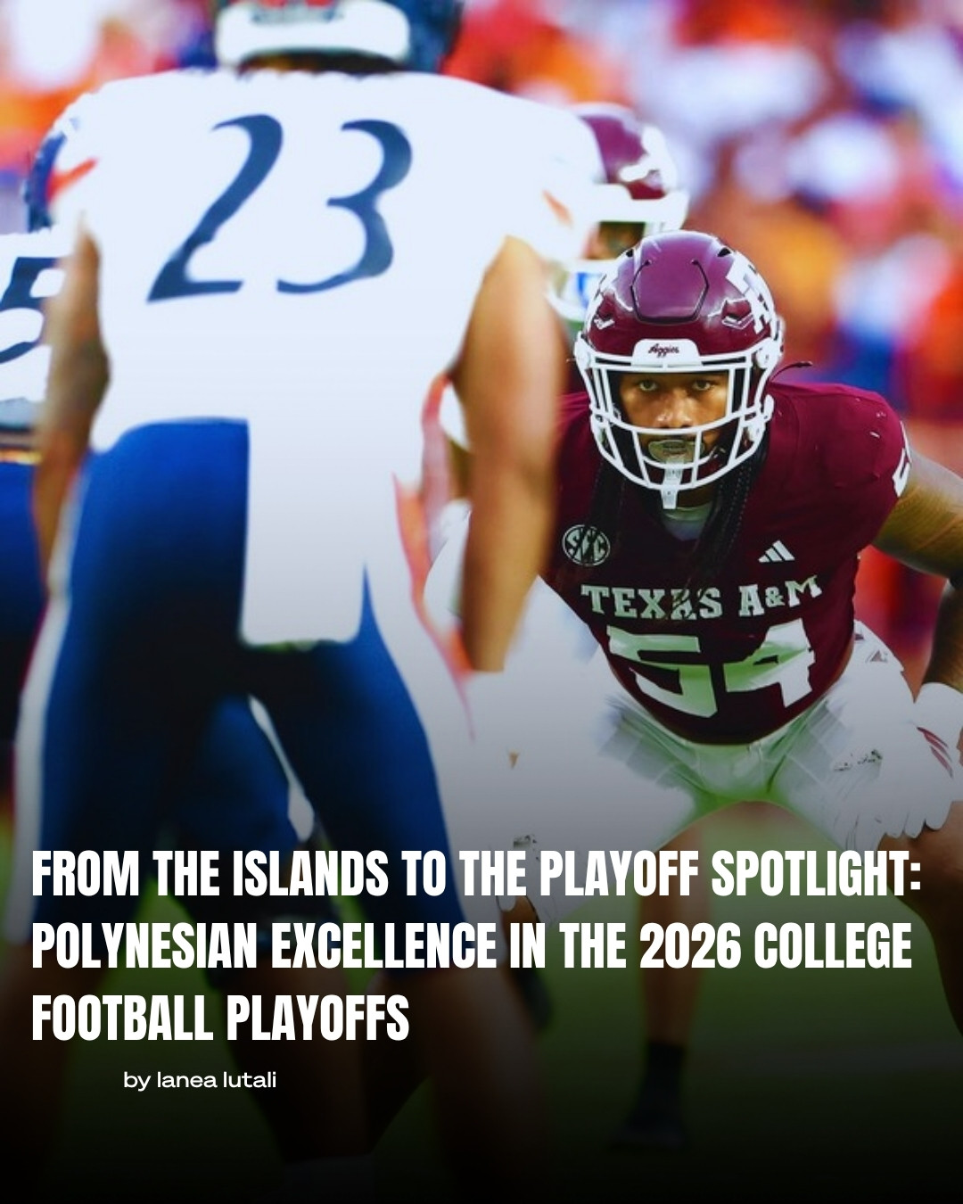 Jordan Lockhart of Texas A&M, PMN+ January 2026 college football playoff feature
