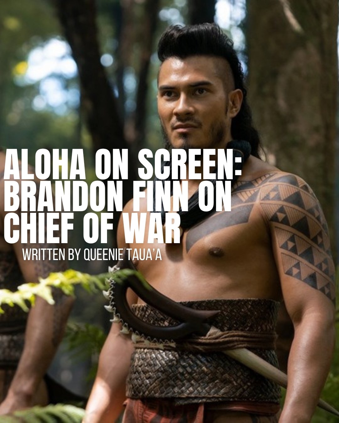Brandon Finn, who plays Prince Kupule in Chief of War